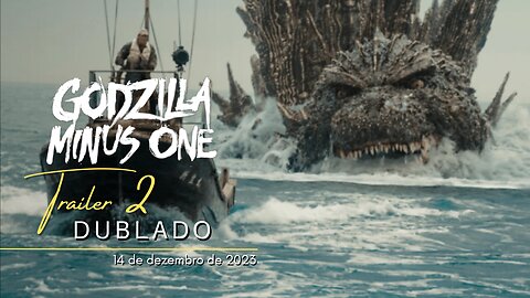 Godzilla Minus One | Trailer oficial 2 | Dublado | 2023