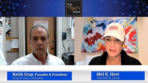 MEL K & KEITH GRAY ON ALTERNATIVE HARD ASSETS TO PROTECT WEALTH & HEDGE AGAINST INFLATION 6-2-22