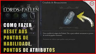 Lords of the Fallen, Como fazer reset aos pontos de habilidade, pontos de atributo | Super-Dica