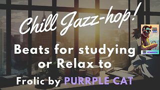 Chill Jazz-Hop | Frolic by Purrple Cat 🎵| lofi hiphop