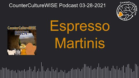04-04-2021 Espresso Martinis