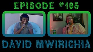 Episode #195: David Mwirichia