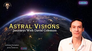Astral Visions With David Coleman