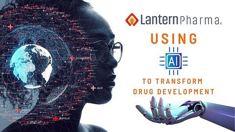 Lantern Pharma: Using AI to Transform Drug Development