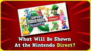 What Could We See at the Super Mario Bros. Wonder Direct?