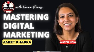 Mastering Digital Marketing: Strategies and Insights with Ameet Khabra