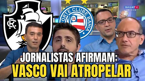 DE AGORA! VASCO VAI GOLEAR BAHIA! IMPRENSA APOSTA ALTO NO VASCÃO NOTICIAS DO VASCO