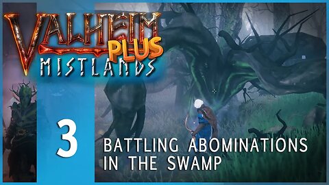 Valheim Plus: Mistlands | E3 | Batting Abominations In The Swamp!