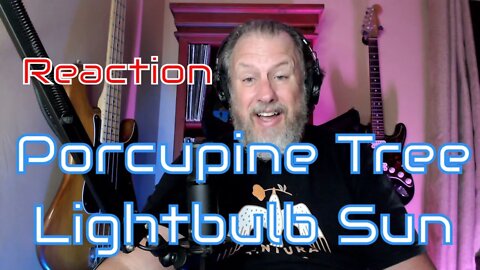 Porcupine Tree Lightbulb Sun - First Listen/Reaction