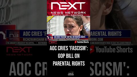 AOC Cries 'Fascism': GOP Bill on Parental Rights #shorts