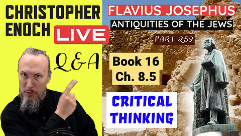 LIVE Fellowship, Josephus - Antiquities Book 16, Ch. 8.5 (Part 259) Q&A | Critical Thinking