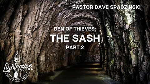 Den of Thieves: The Sash - Pastor Dave Spadzinski