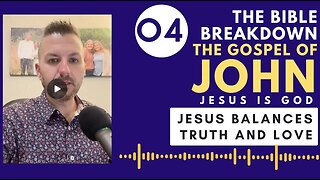 John 04: Jesus Balances Truth and Love