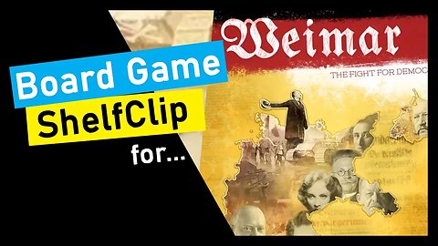 🌱ShelfClips: Weimar: The Fight for Democracy (Short Board Game Preview)