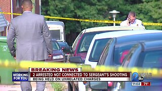 Two arrested not connected to Sergeant shooting