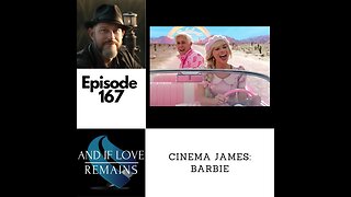 Episode 167 - Cinema James: Barbie
