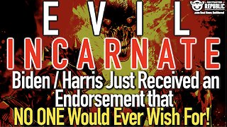 Evil Incarnate! Biden / Harris Just Received an Endorsement that NO ONE Would Ever Wish For!