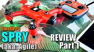 SwellPro SPRY Waterproof Race Drone Review - Part 1 - Unboxing, Inspection & Setup