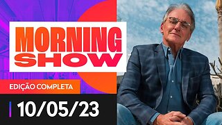 OTÁVIO MESQUITA É O CONVIDADO DO MORNING SHOW - 10/05/2023