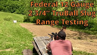 Federal 12 Gauge 2 3/4” Truball Slug Range Testing