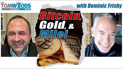 What's Up with Bitcoin and Gold (and Javier Milei)