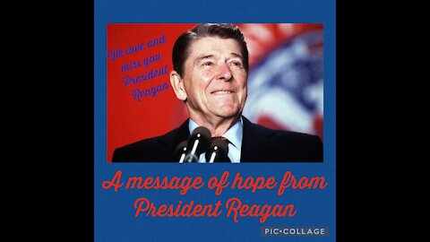 A timeless message of hope from President Reagan