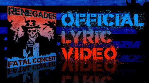 FATAL CONCEIT - RENEGADES - OFFICIAL LYRIC VIDEO