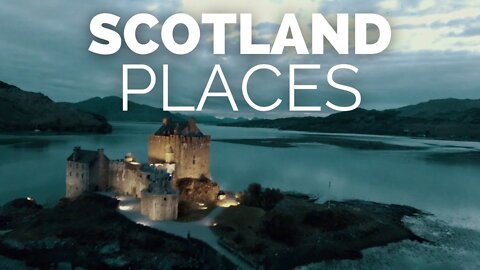 10 Best Places to Visit in Scotland - Travel Video - 4K