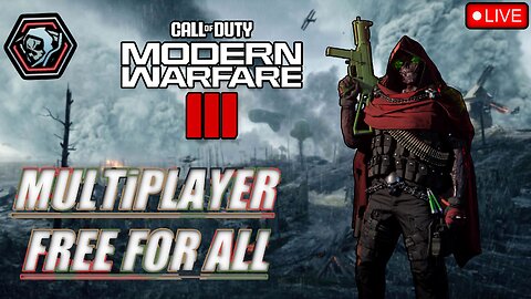 CALL OF DUTY: MWIII MULTIPLAYER | FREE FOR ALL