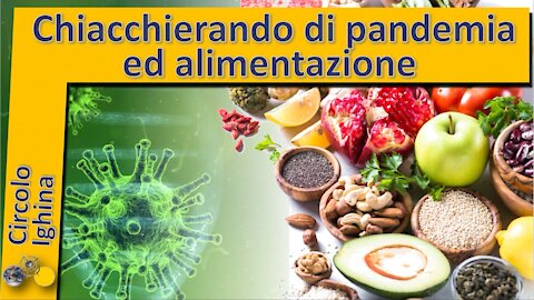 Chiacchierando di pandemia ed alimentazione - Giancarlo Costa
