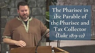 The Pharisee in the Parable of the Pharisee and Tax Collector (Luke 18:9-12)