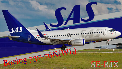Aviation Enthusiast's Dream: Scandinavian Airlines 737-76N(WL) (SE-RJX) History