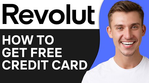 HOW TO GET REVOLUT CREDIT CARD