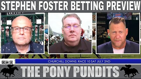 Stephen Foster Betting Preview | Churchill Downs Horse Racing Picks | The Pony Pundits | July 1