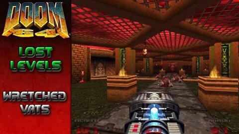 Doom 64: Lost Levels - Wretched Vats (with commentary) PS4
