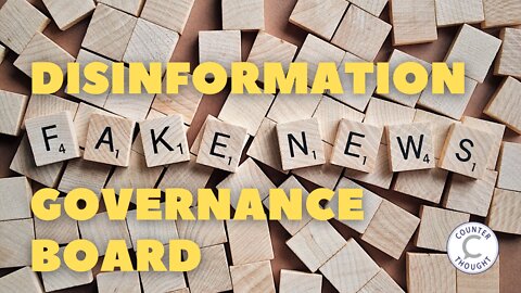 Ep. 49 - Can The Disinformation Governance Board Be Trusted?