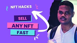 Can't Sell Your NFT? This Is How To Sell Any NFT Fast!