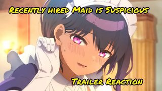 My Recently Hired Maid is Suspicious Trailer Reaction