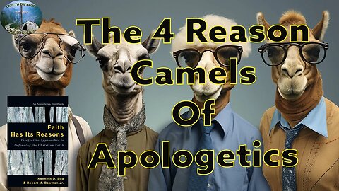 The 4 Reason Camels Of Apologetics