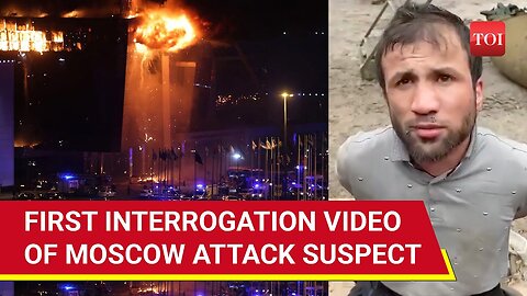 Russian State News Releases Full Interrogation Video of Moscow Terrorist Attack Suspect