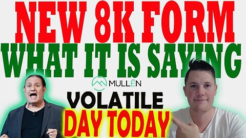 NEW Mullen 8K Form - What Does it MEAN │ Mullen Shorts RETURN 2.2M ⚠️ Volatile Day for Mullen