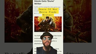 Netflix Movie Adaptation “Gears Of War” Finds Its WRITER! Dune Movie Writer #Shorts