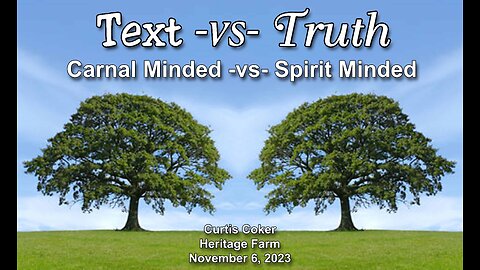 Carnal Minded vs Spirit Minded, Curtis Coker, November 6, 2023, Heritage Farm