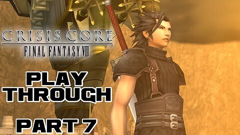 Crisis Core: Final Fantasy VII - Part 7 - PSP Playthrough 😎RєαlƁєηנαмιllιση