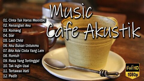 AKUSTIK CAFE SANTAI 2023 Full Album - AKUSTIK LAGU INDONESIA 2023