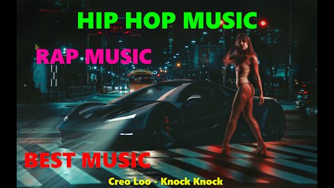 Creo Loo - Knock Knock \ Hip Hop Music Mix \ Hard Rap Remix