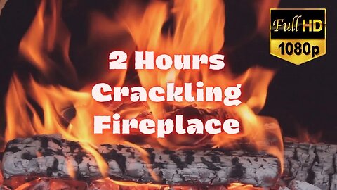2 Hours Of Crackling Fireplace In Full HD- Relaxing Fireplace Sounds with Burning Logs (No Music)