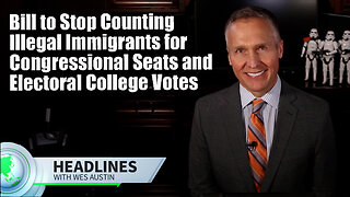 Bill to Stop Counting Illegal Immigrants for Congressional Seats and Electoral College Votes