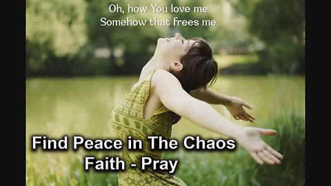 Somehow You Want Me - Let It All Go - Find Peace in Chaos - Pray