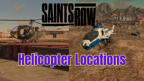 Saint's Row Helicopter Locations